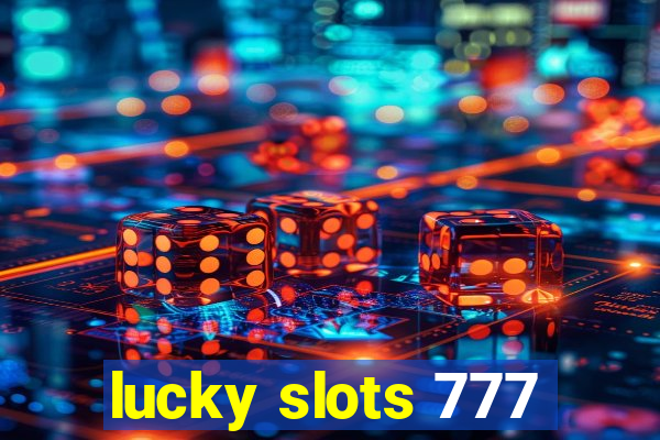 lucky slots 777